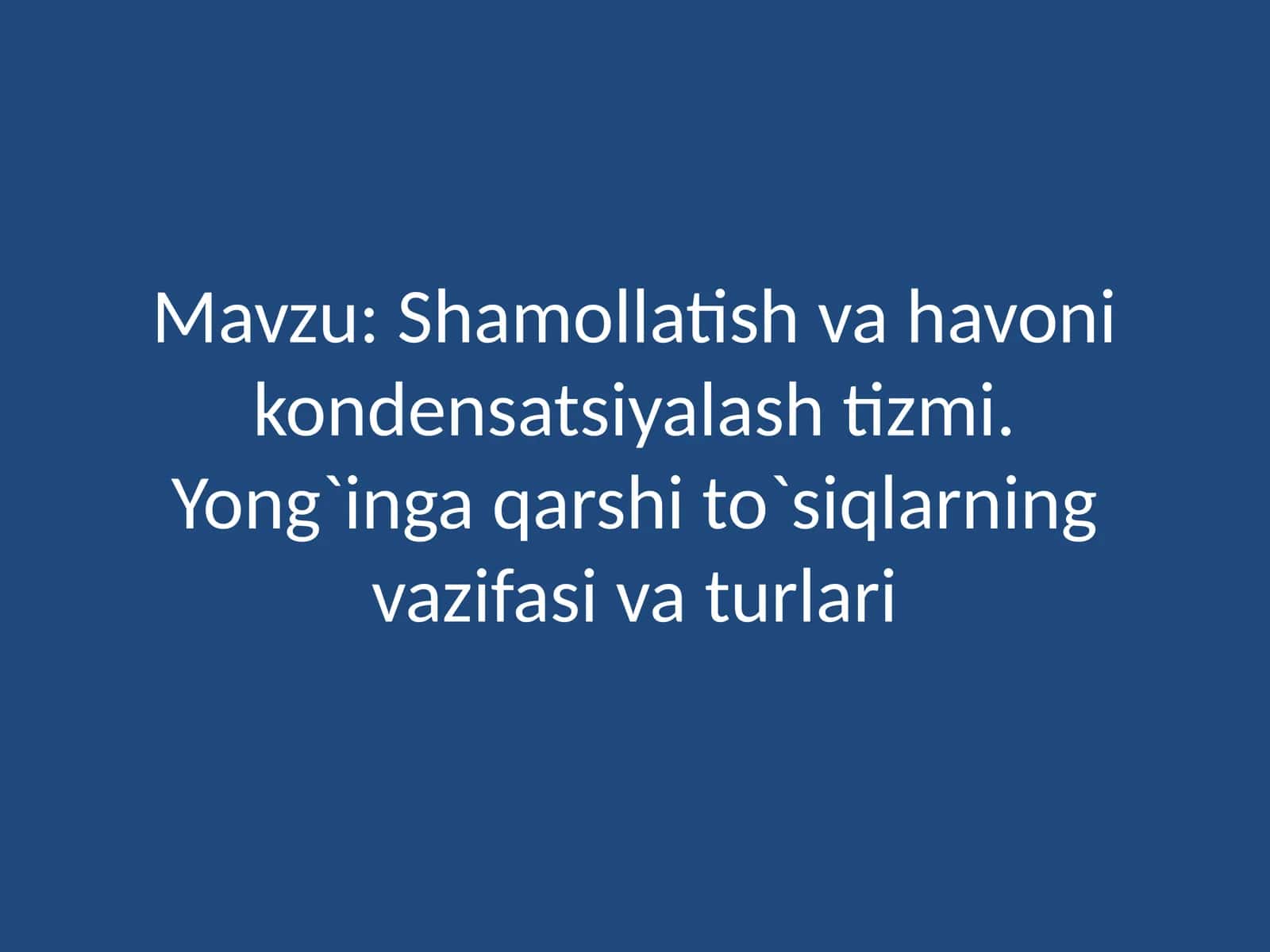 Shamollatish va havoni konditsionerlash tizimi 1