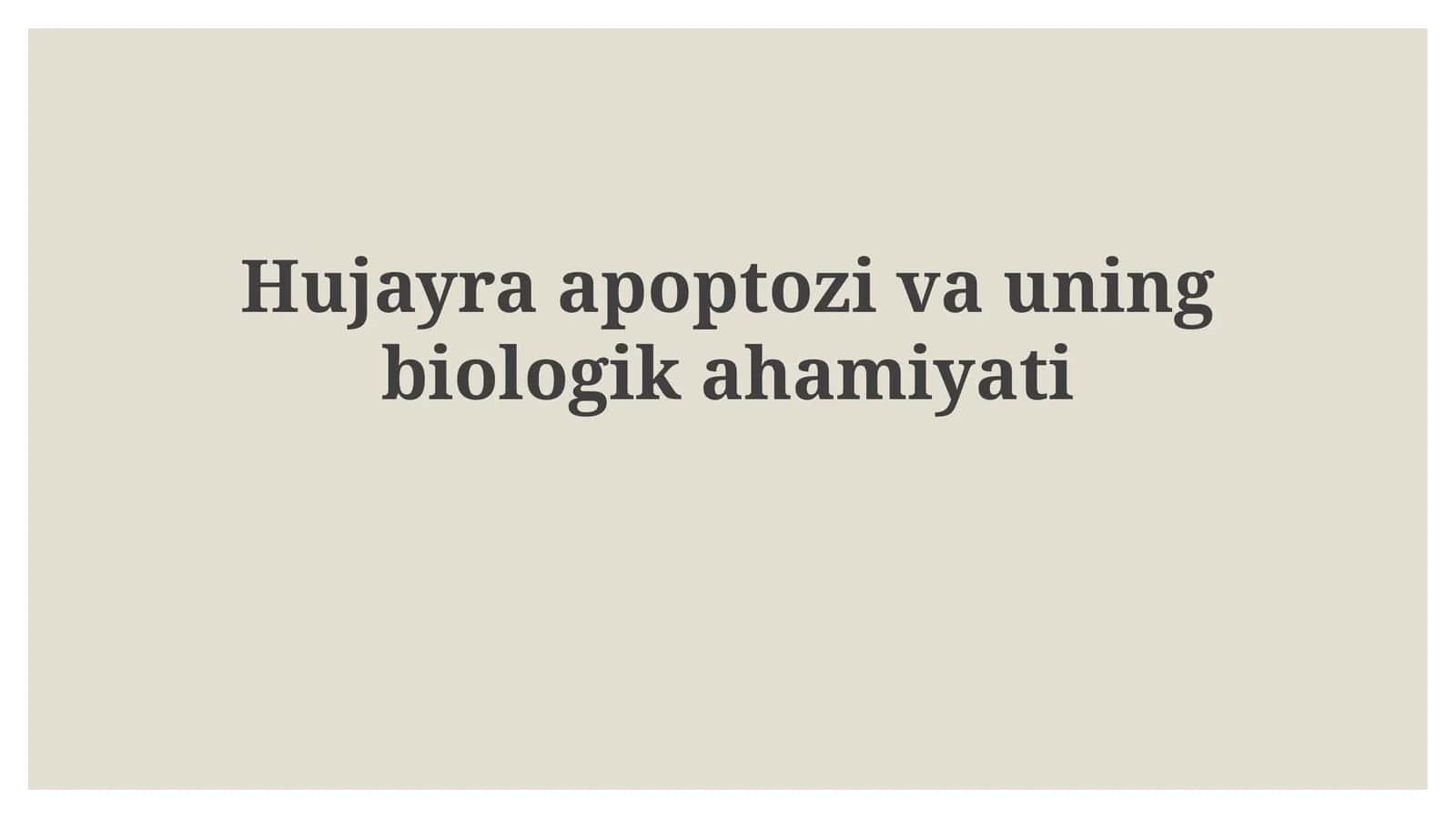 Apoptosis: Ta'rif, Mexanizmlar va Regulyatsiya 1
