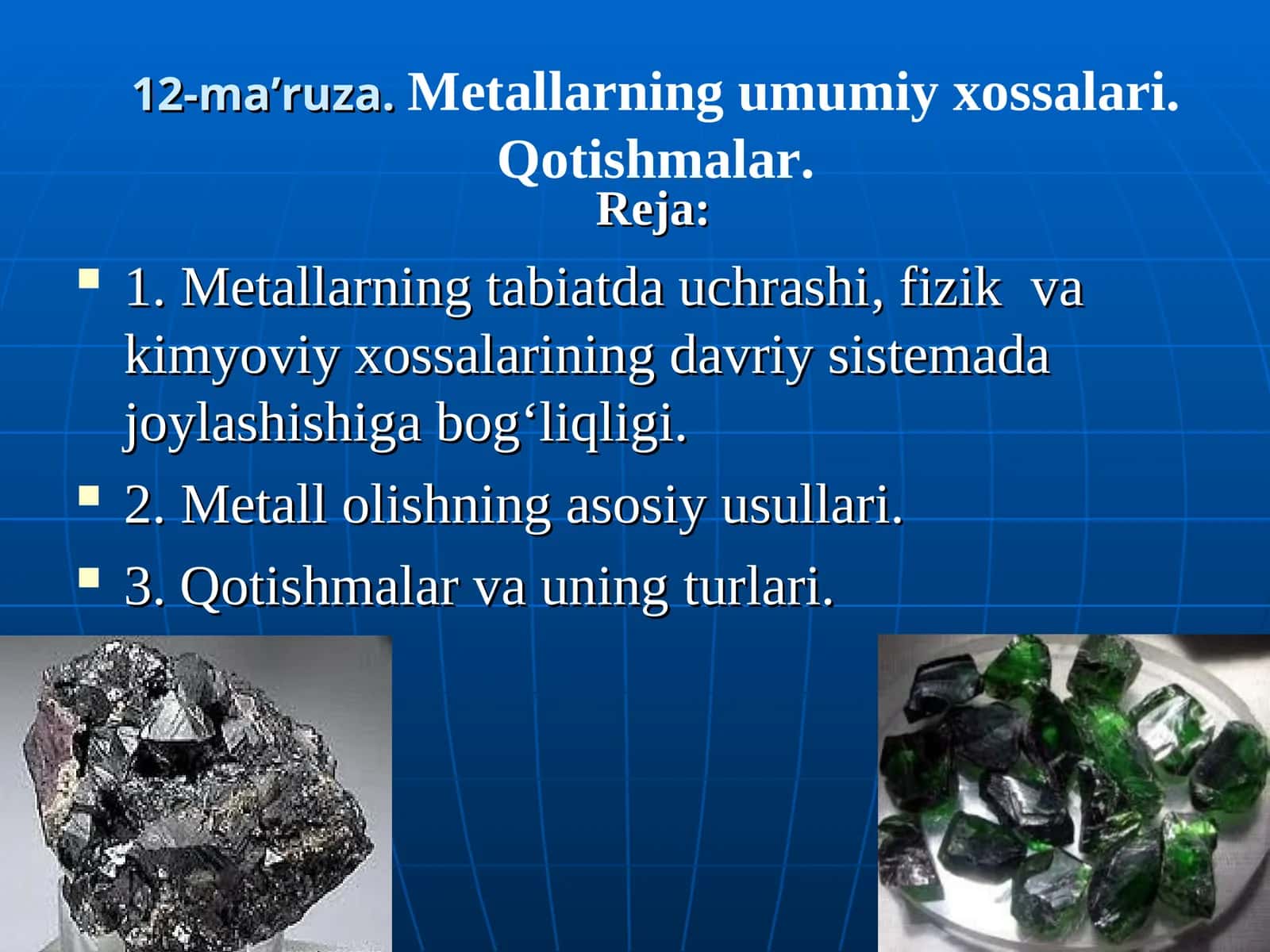 Metallarning umumiy xossalari. Qotishmalar 1