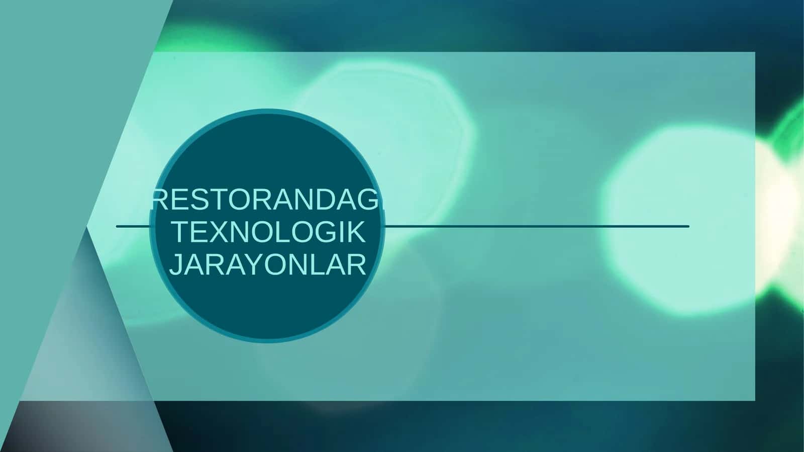 RESTORANDAGI TEXNOLOGIK JARAYONLAR 1