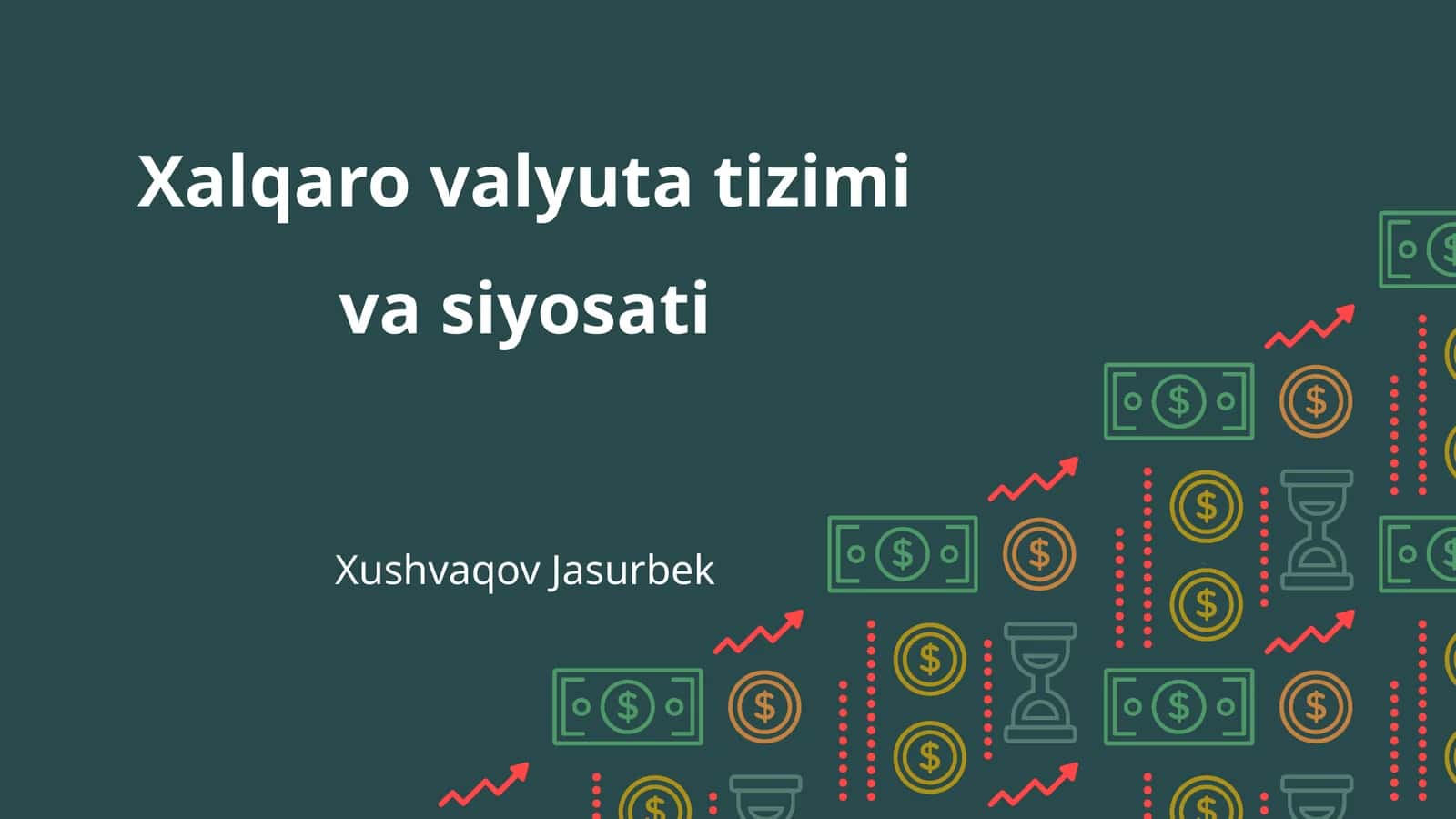 Xalqaro valyuta tizimi va siyosati 1