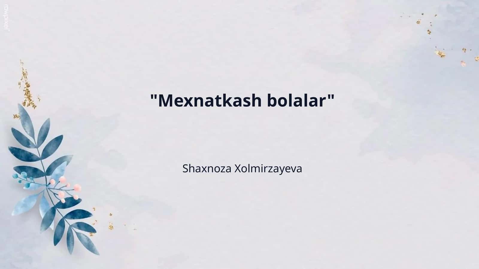 "Mexnatkash bolalar" 1