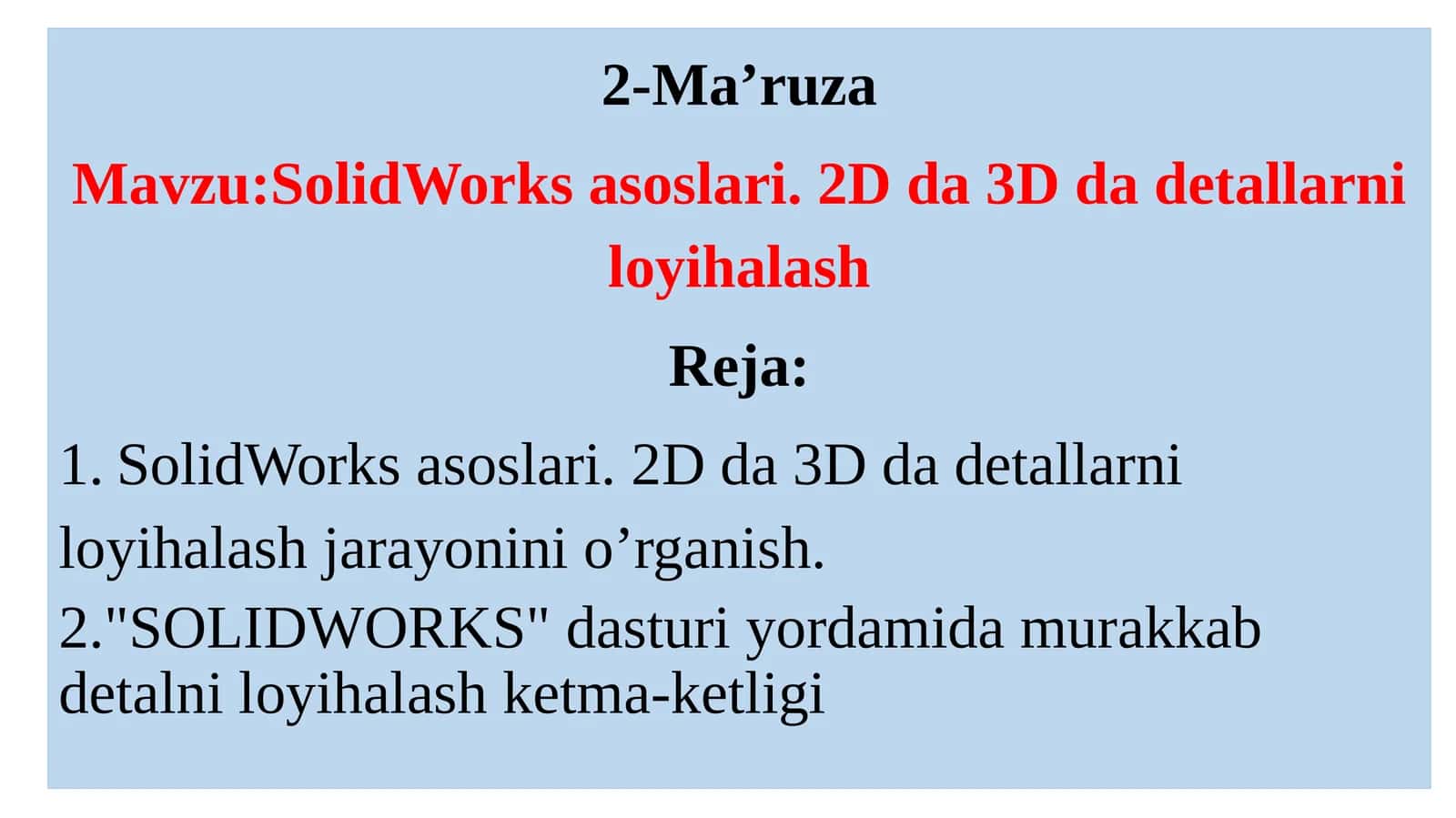 SolidWorks asoslari. 2D da 3D da detallarni loyihalash 1