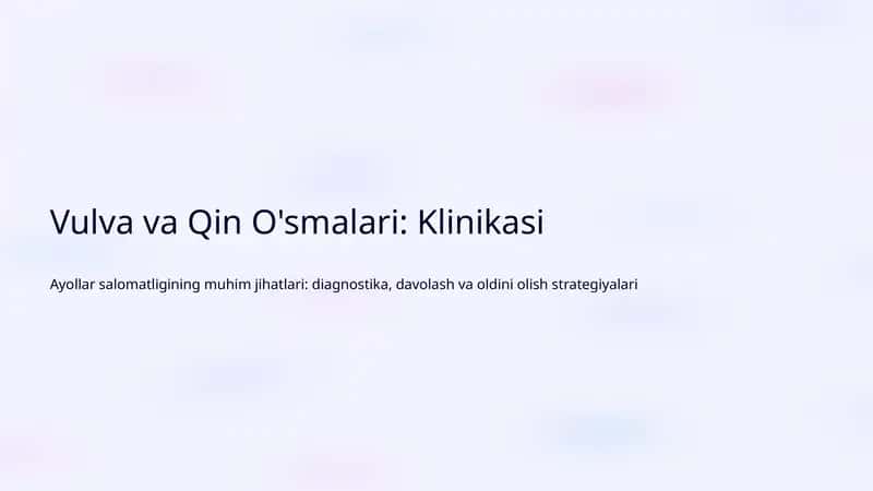Vulva va Qin O'smalari: Klinikasi 1