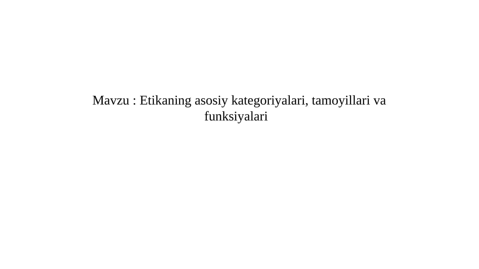 Etikaning Asosiy Kategoriyalari, Tamoyillari va Funskiyalari 1