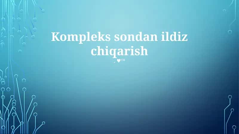 Kompleks ildiz chiqarish 1