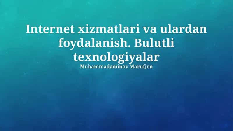 Internet Xizmatlari va Bulut Texnologiyalarining Integratsiyasi 1