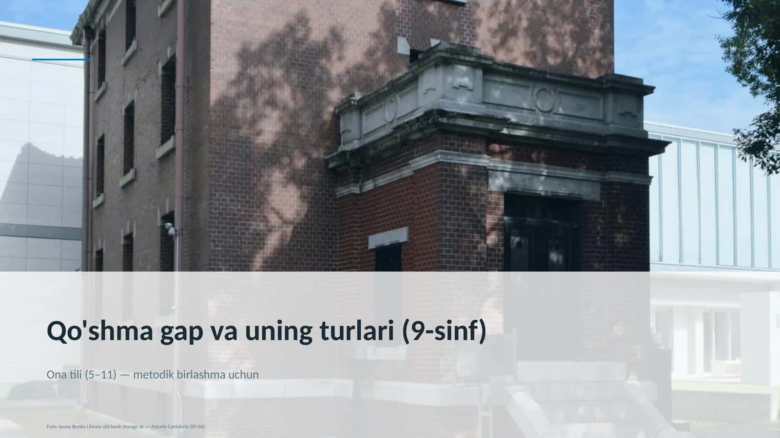 Qo'shma gap va uning turlari (9-sinf) Ona tili (5–11) — metodik birlashma uchun 1