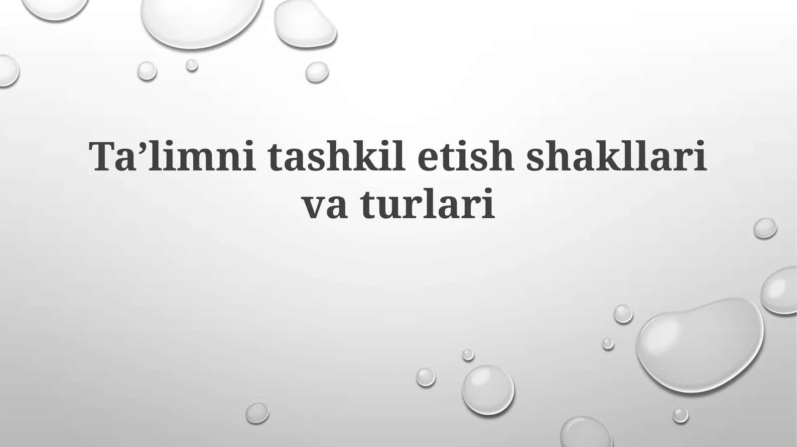 Taʼlimni tashkil etish shakllari va turlari 1