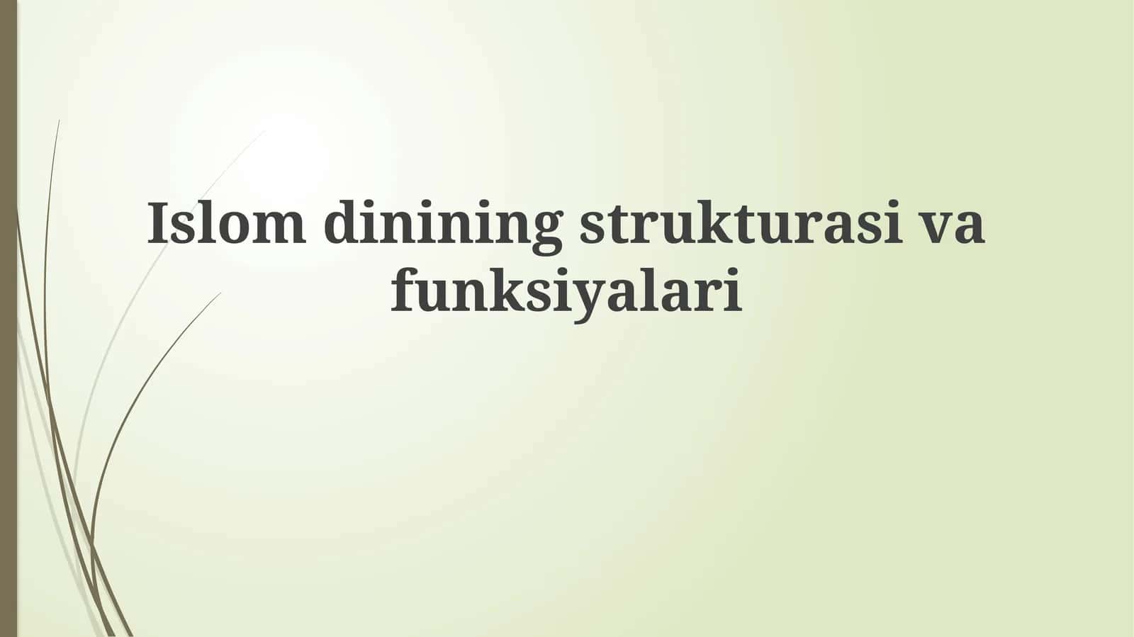Islomdinining strukturasi va funksiyalari 1