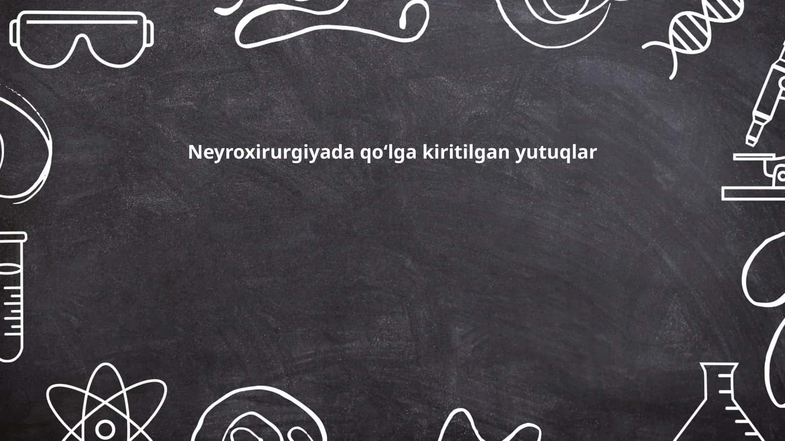 Neyroxirurgiyada qoʻlga kiritilgan yutuqlar 1