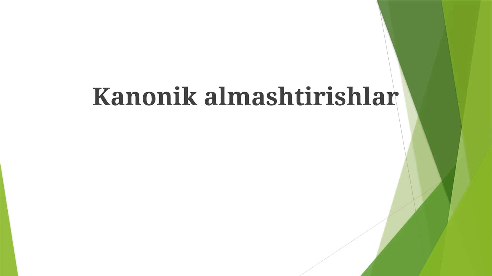 Kanonikalmashtirishlar 1