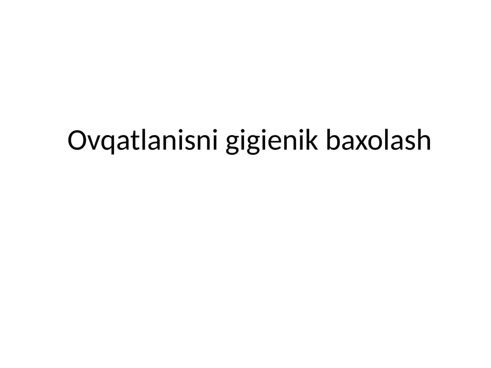 Ovqatlanish gigiyenasi 1