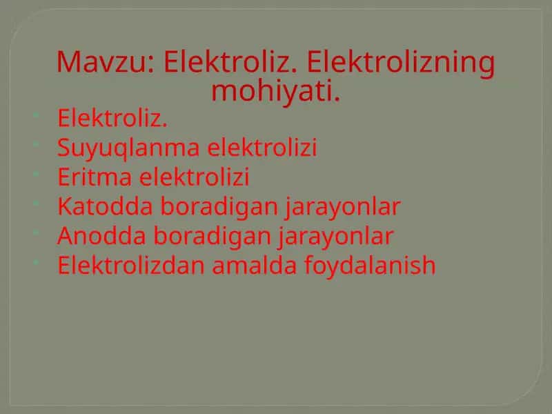 Elektroliz. Elektrolizning mohiyati 1