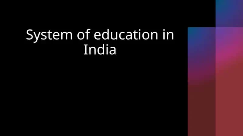 System of education in India 1