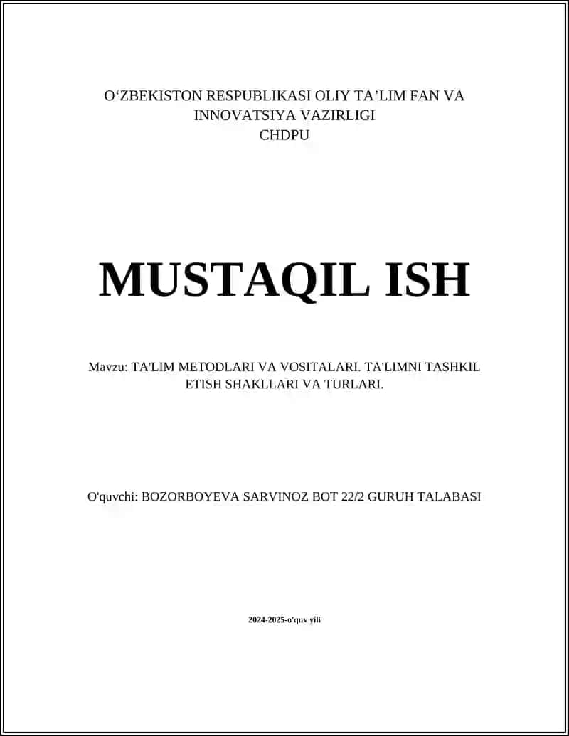 TA'LIM METODLARI VA VOSITALARI. TA'LIMNI TASHKIL ETISH SHAKLLARI VA TURLARI