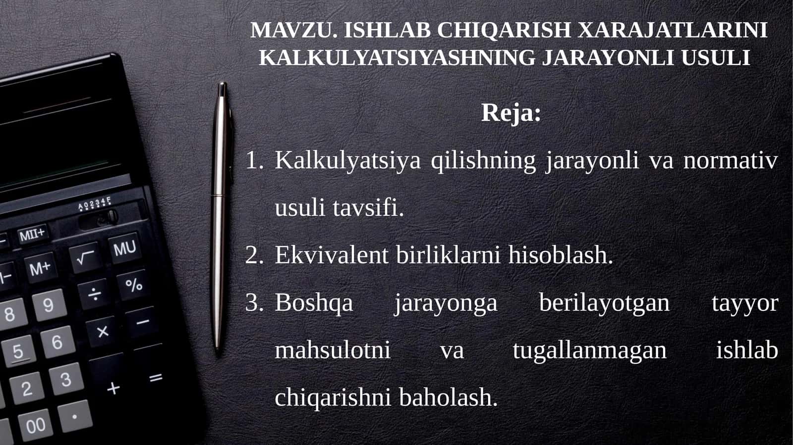 Kalkulyatsiya qilishning jarayonli usuli 1