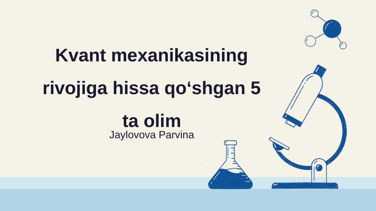 Kvant mexanikasining rivojiga hissa qoʻshgan 5 ta olim 1