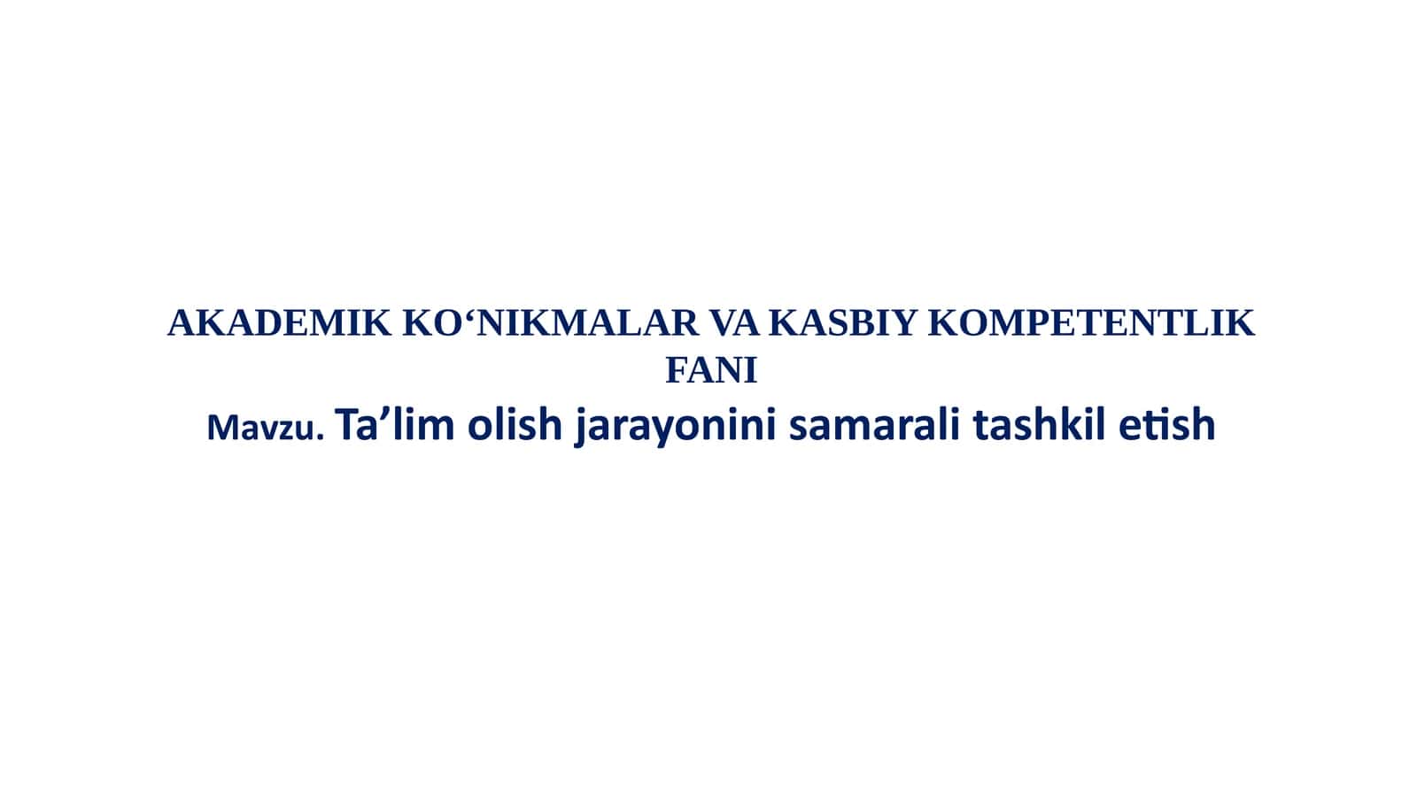AKADEMIK KO'NIKMALAR VA KASBIY KOMPETENTLIK FANI 1