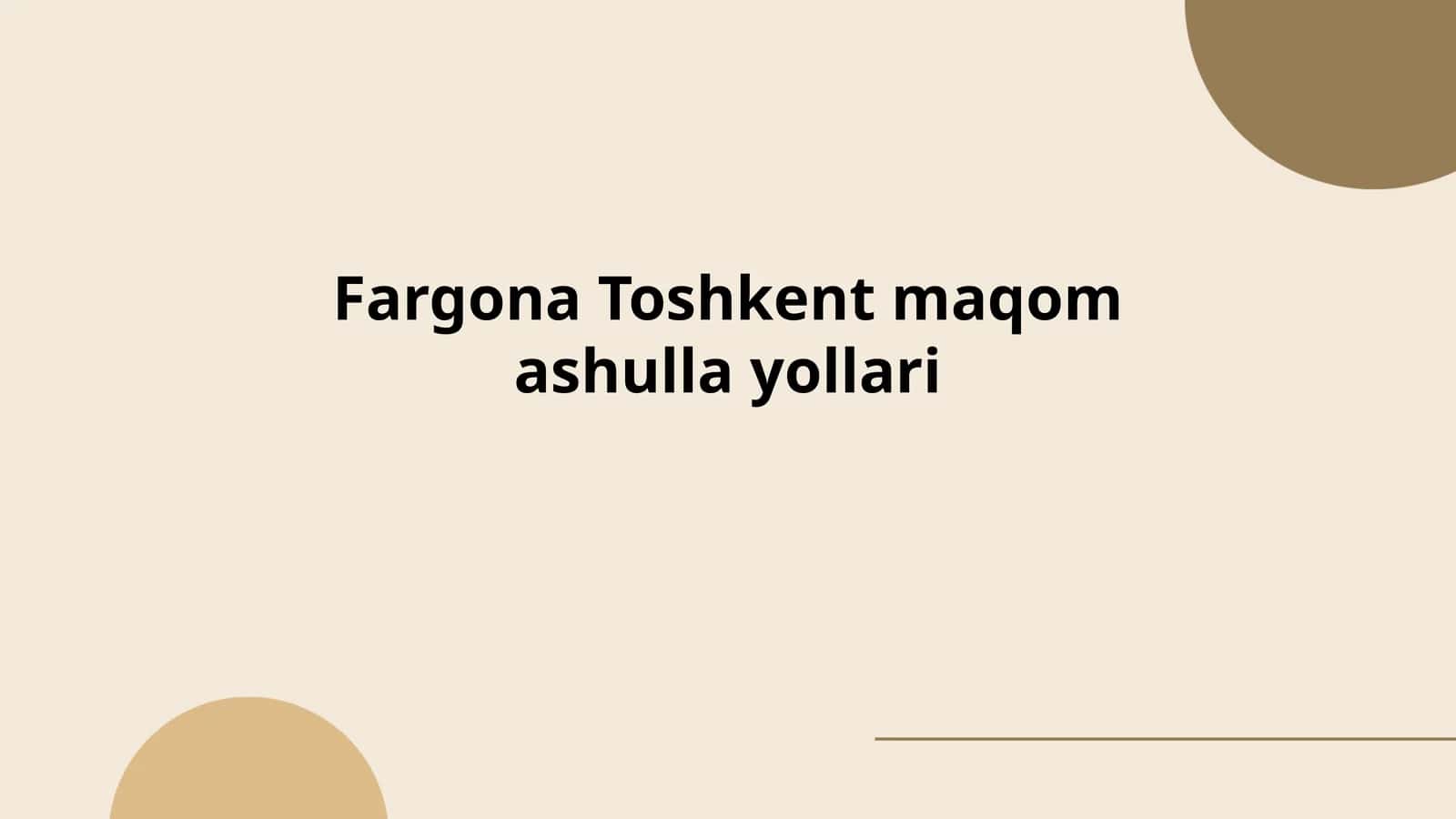 Fargona Toshkent maqom ashulla yollari 1