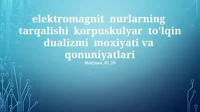 Elektromagnit To'lqinlar: Tarqalishi va Xossalari