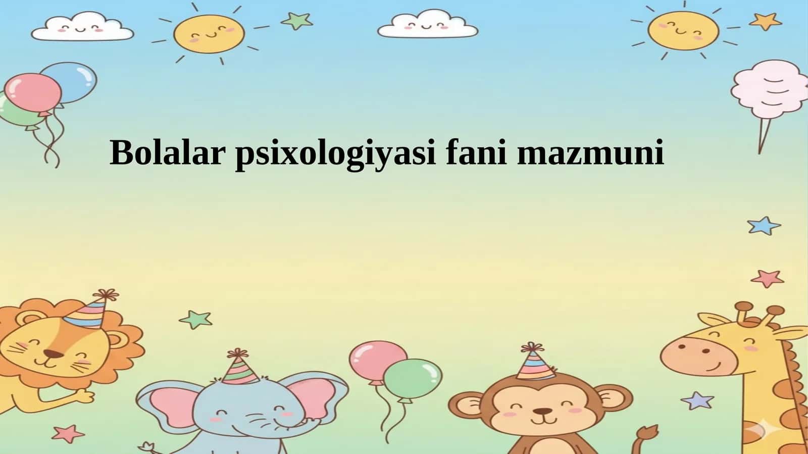 Bolalar psixologiyasi fani mazmuni 1