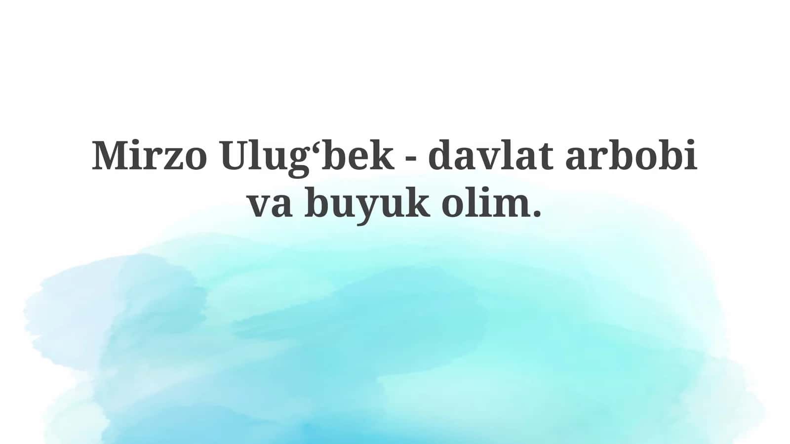 Mirzo Ulug‘bek: Hayoti va Davlat Arbobi Sifatidagi Faoliyati 1