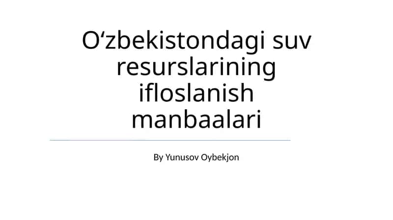 Oʻzbekistondagi suv resurslarining ifloslanish manbaalari 1
