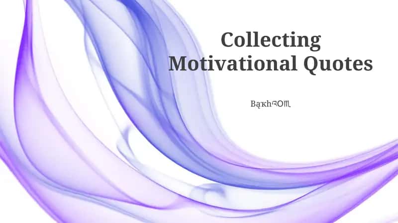 Collecting Motivational Quotes 1