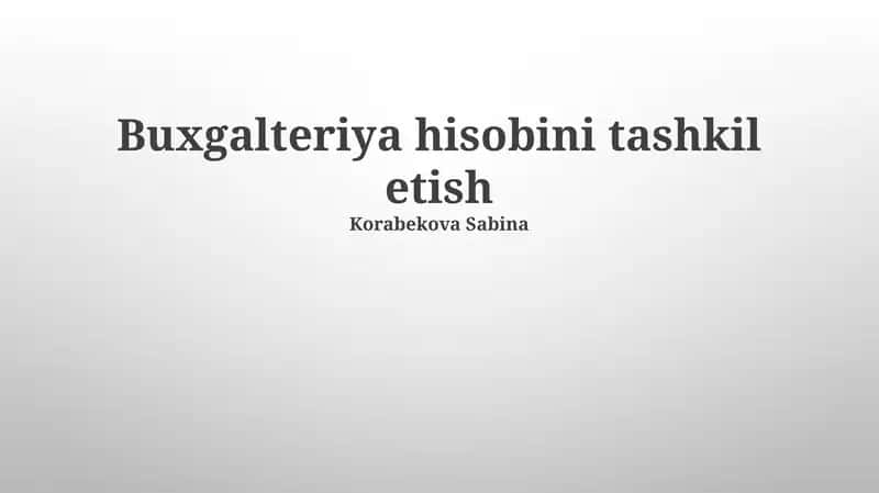 Buxgalteriya Hisobini Tashkil Etish 1