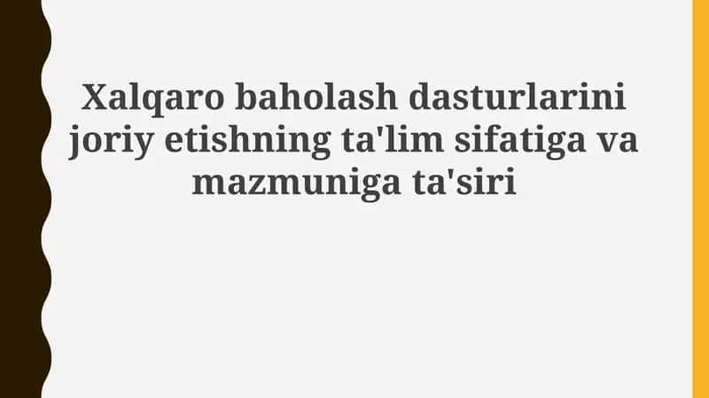 Xalqaro baholash dasturlarining ta'lim sifatigavamazmuni 1