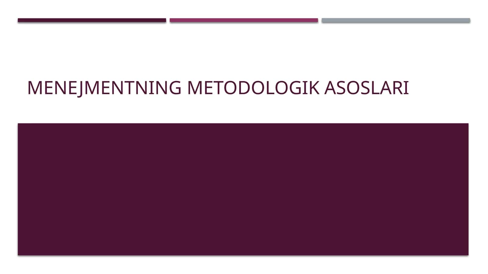 Menejmentning metodologik asoslari 1