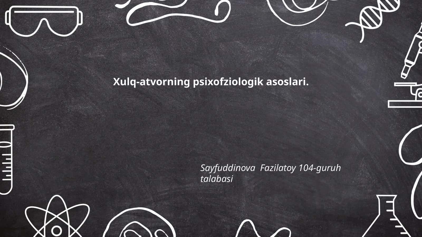 Xulq-atvorning biologik asoslari 1