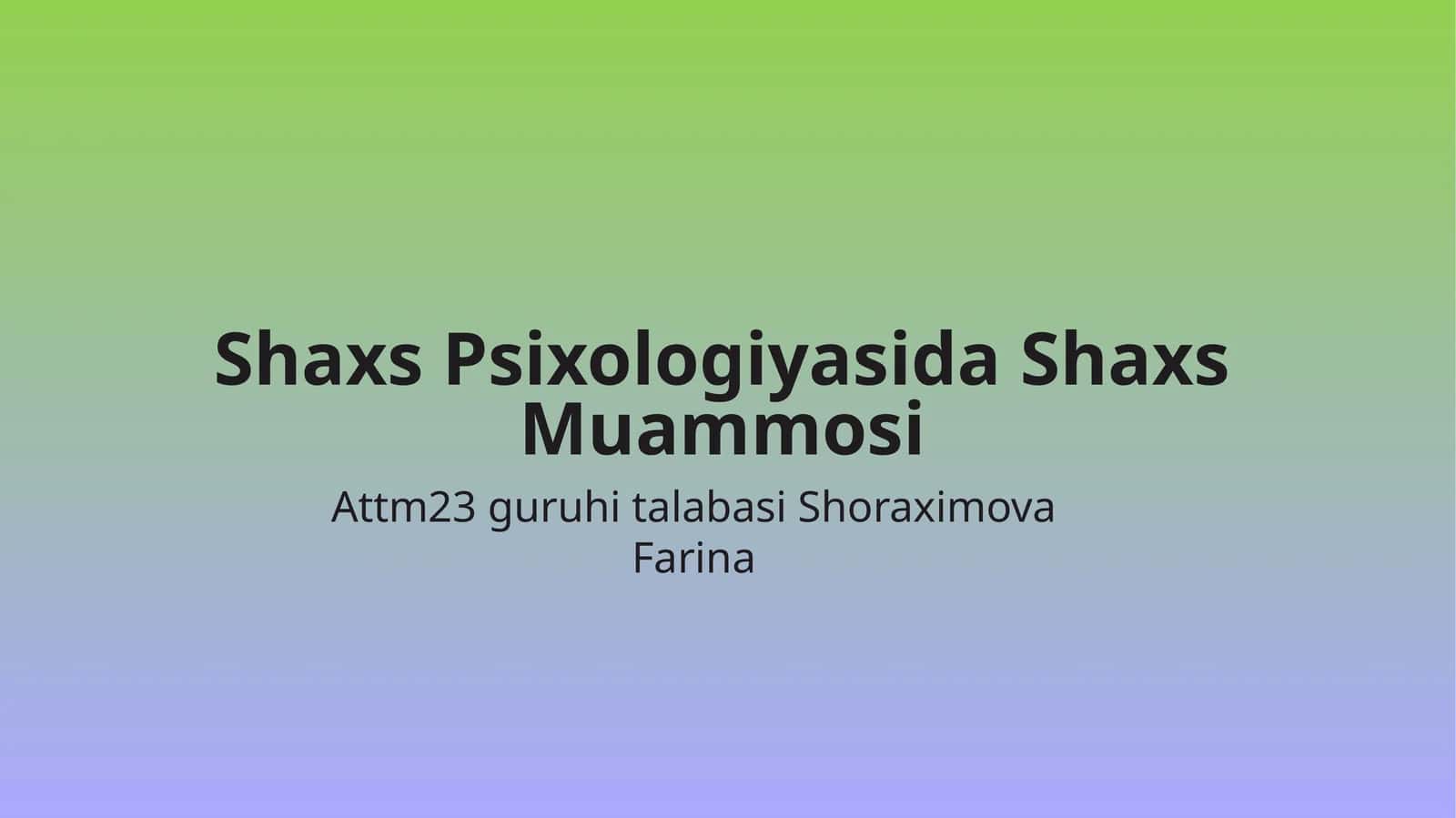 Shaxs Psixologiyasida Shaxs Muammosi 1