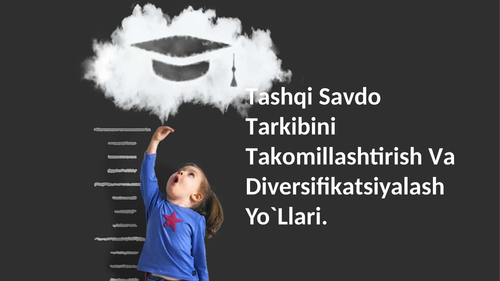 Tаshqi Sаvdо Tаrkibini Tаkоmillаshtirish Vа Divеrsifikаtsiyalаsh Yo`Llаri 1