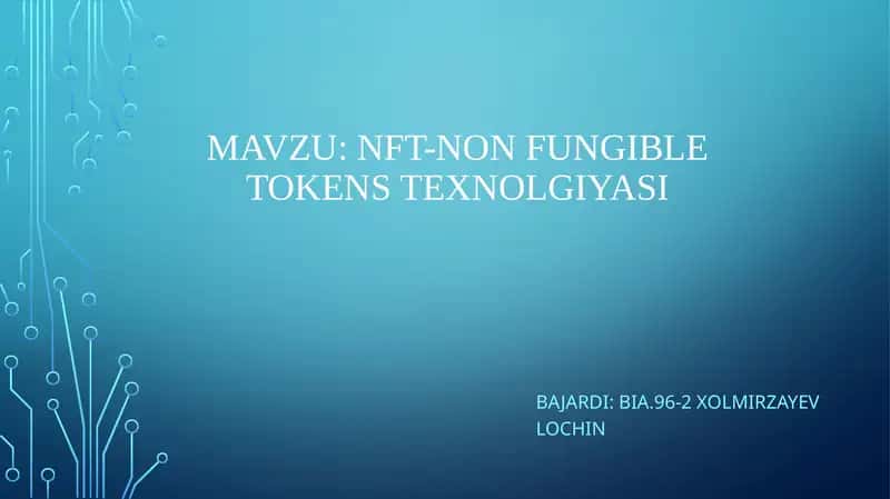 NFT-Non fungible tokenstexnolgiyasi 1