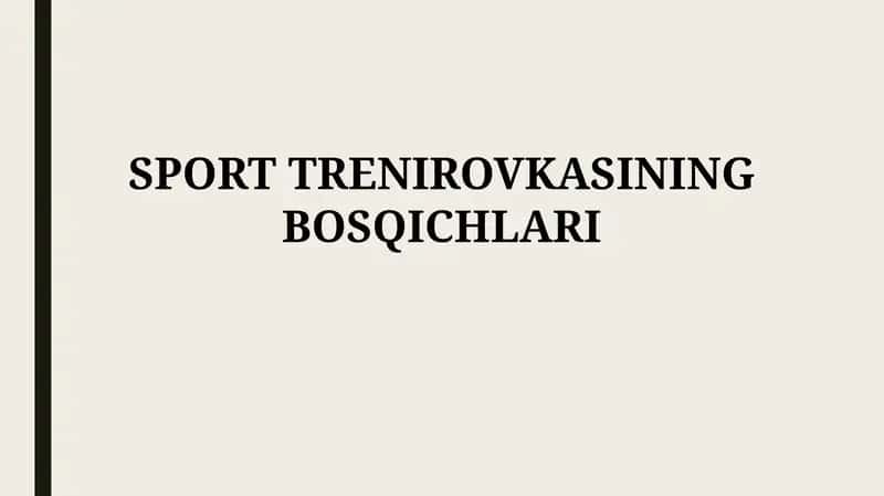 SPORT TRENIROVKASINING BOSQICHLARI 1