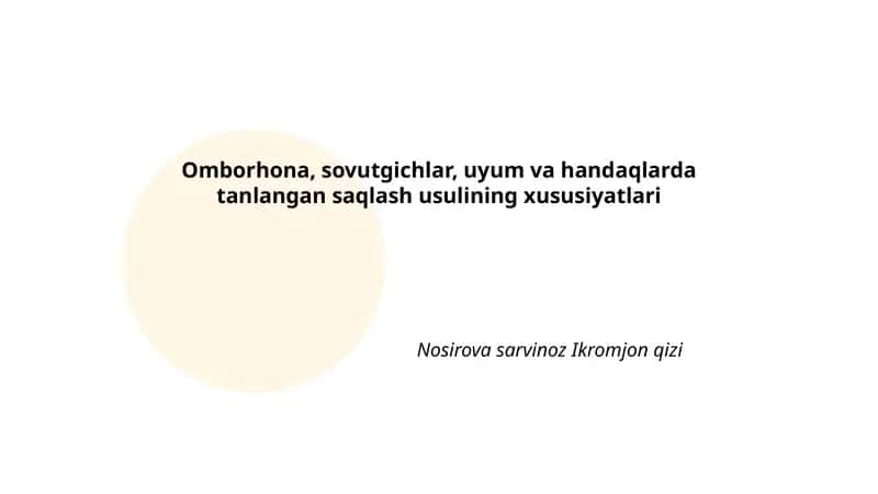 Omborhona, sovutgichlar, uyum va handaqlarda tanlangan saqlash usulining xususiyatlari 1