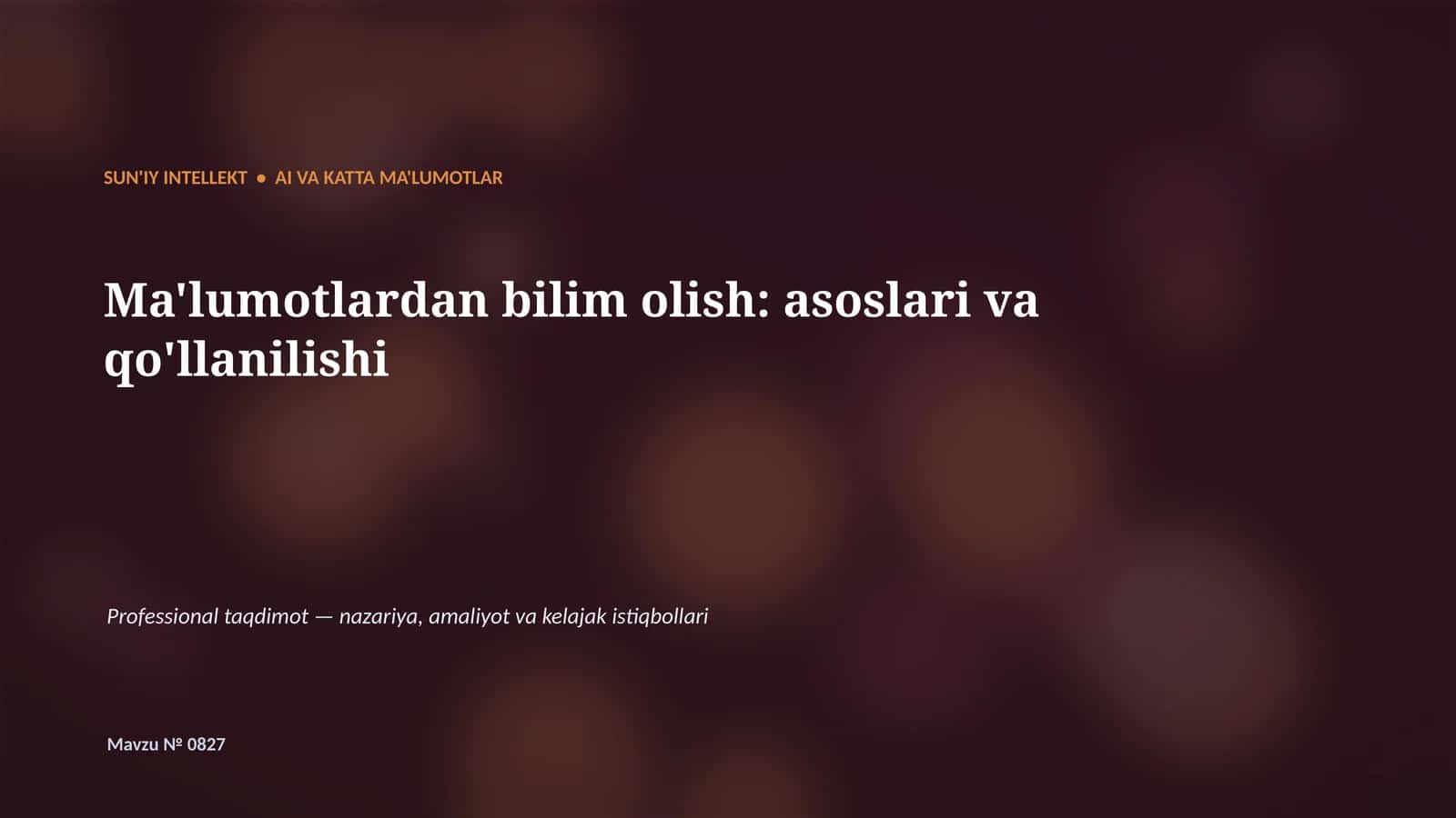 SUN'IY INTELLEKT • AI VA KATTA MA'LUMOTLAR 1