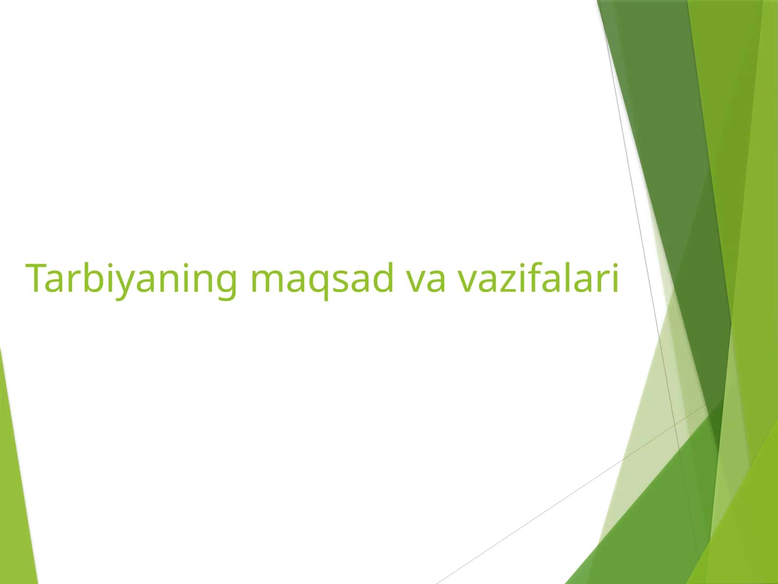 Tarbiyaning maqsad va vazifalari 1