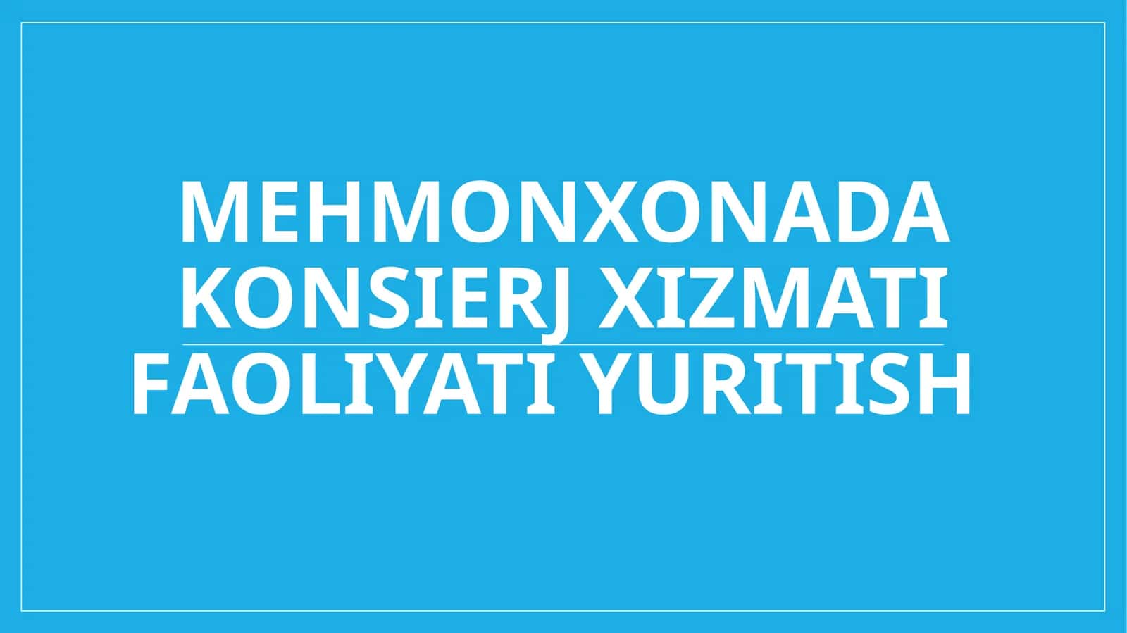 Mehmonxonada konsierj xizmati faoliyati yuritish 1