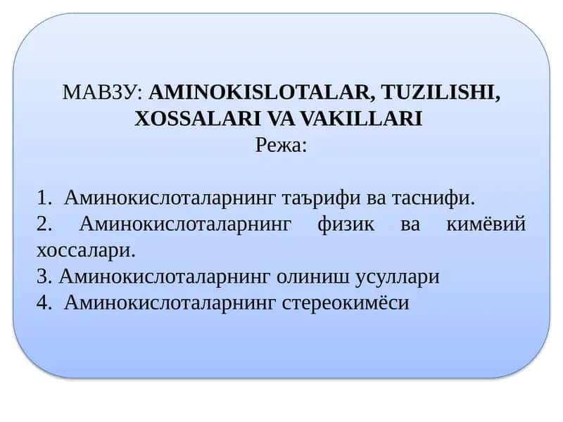 AMINOKISLOTALAR,TUZILISHI, XOSSALARI VA VAKILLARI 1