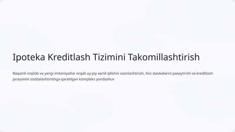 Ipoteka Kreditlash Tizimini Takomillashtirish 1