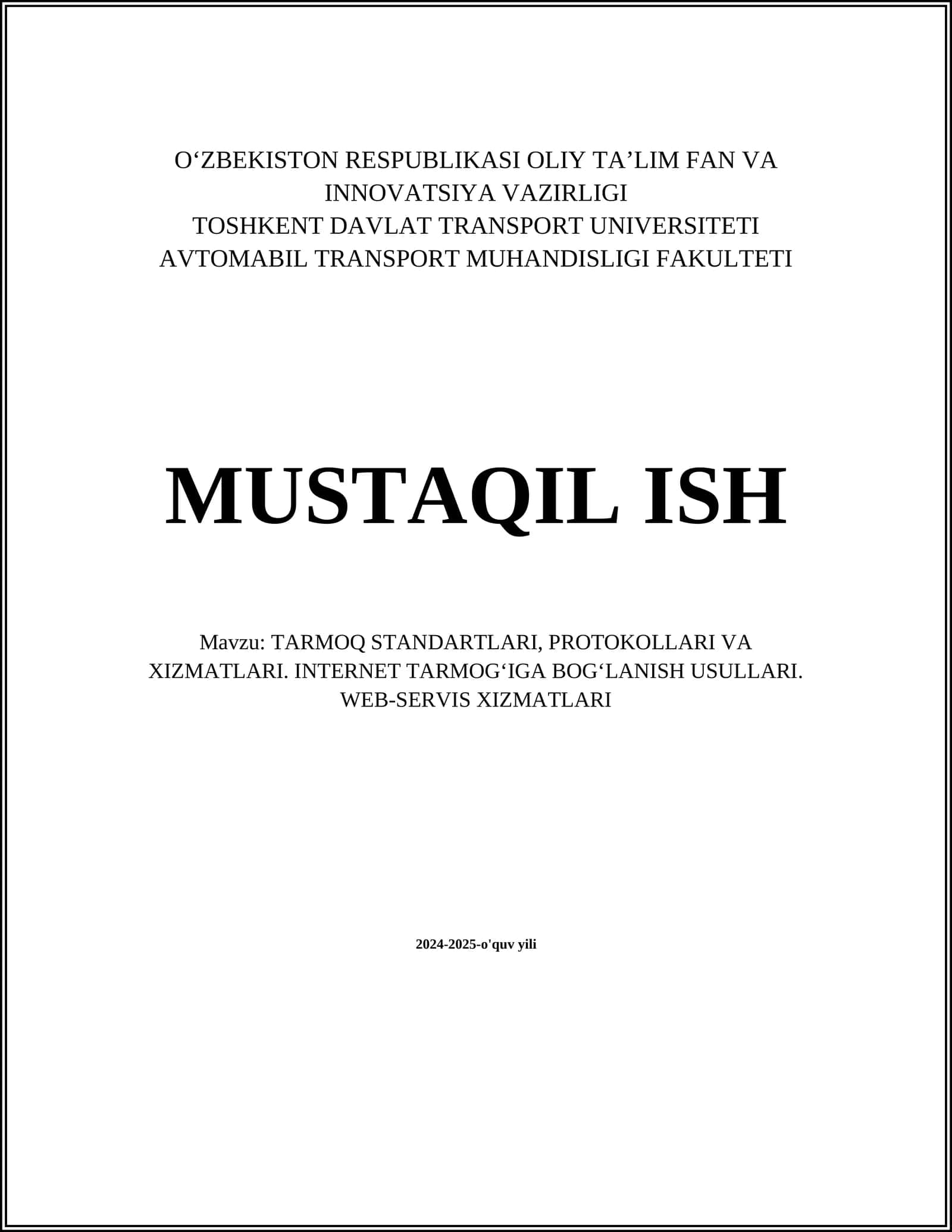 TARMOQ STANDARTLARI, PROTOKOLLARI VA XIZMATLARI. INTERNET TARMOGʻIGA BOGʻLANISH USULLARI. WEB-SERVIS XIZMATLARI 1