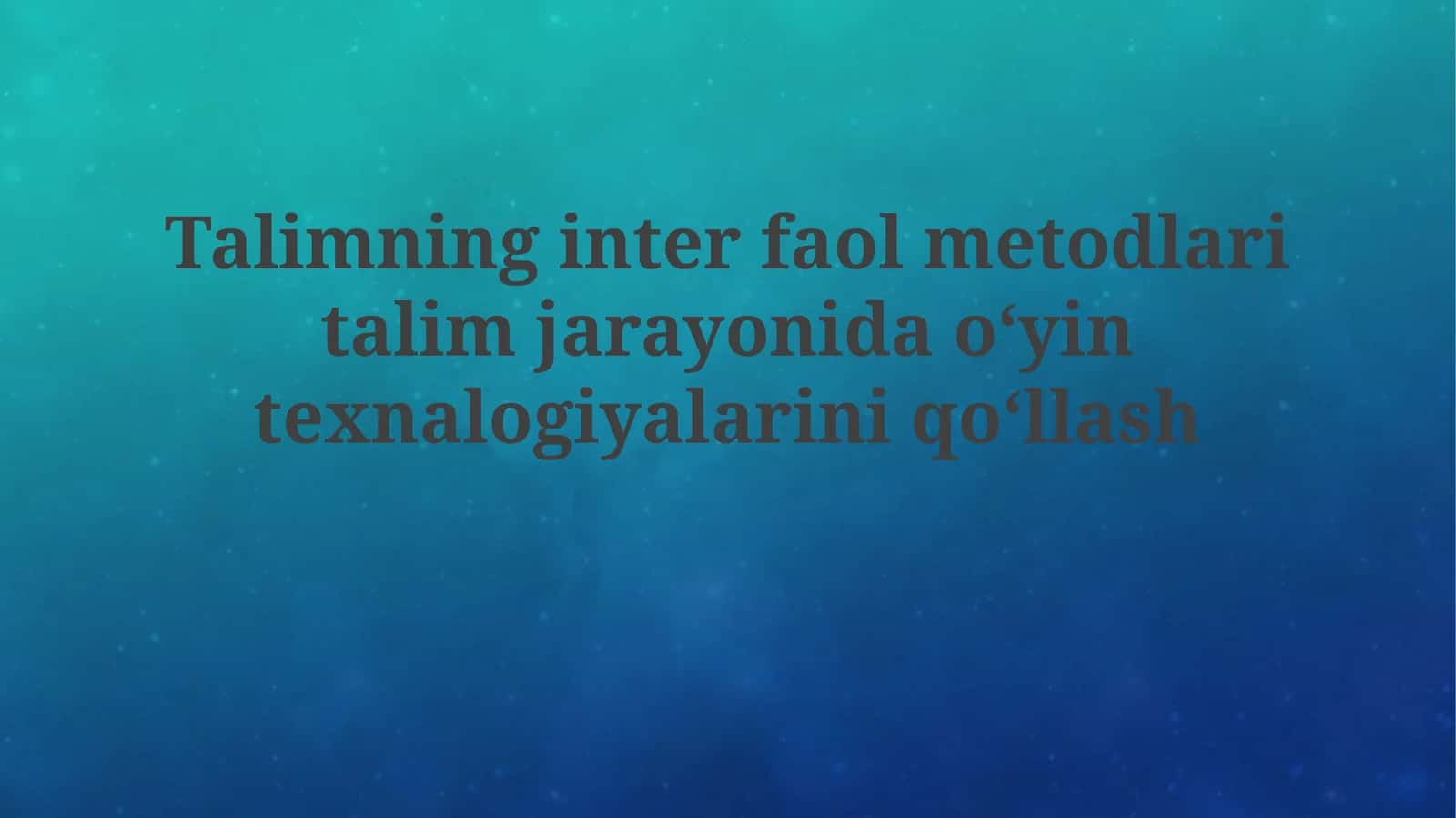 O'yin texnologiyalari 1