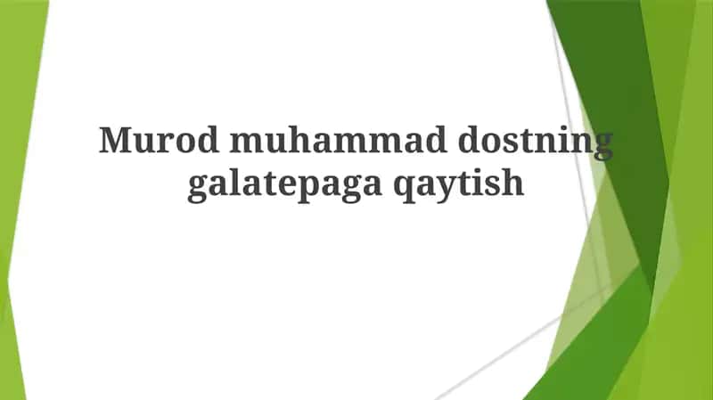 Murodmuhammaddostninggalatepagaqaytish 1