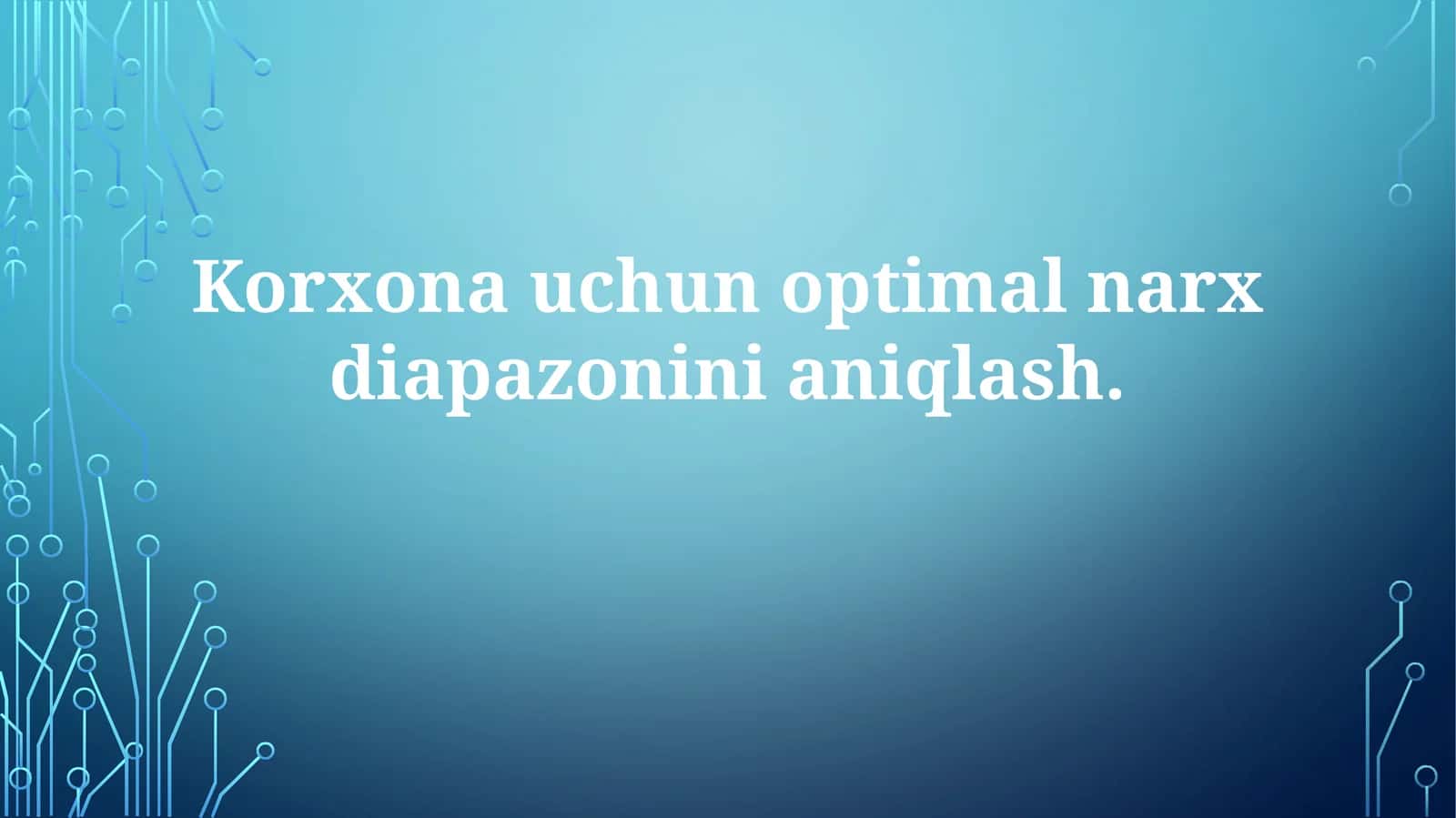 Korxona uchun optimal narx diapazonini aniqlash 1