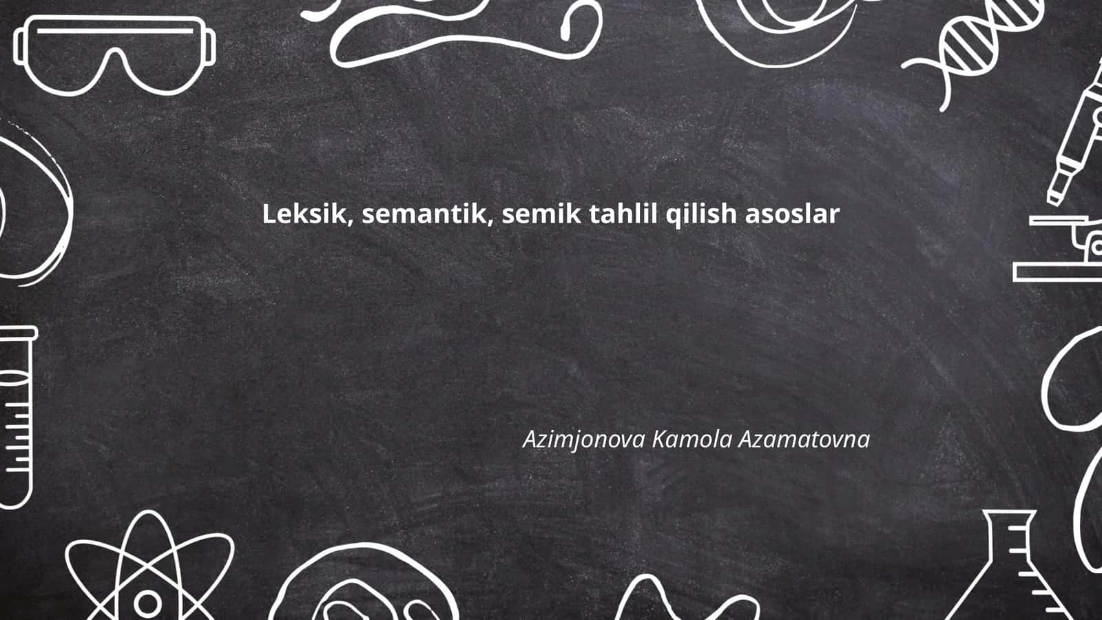 Leksik, semantik, semik tahlil qilish asoslar 1