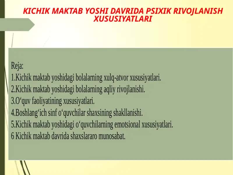KICHIK MAKTAB YOSHI DAVRIDA PSIXIK RIVOJLANISH XUSUSIYATLARI 1