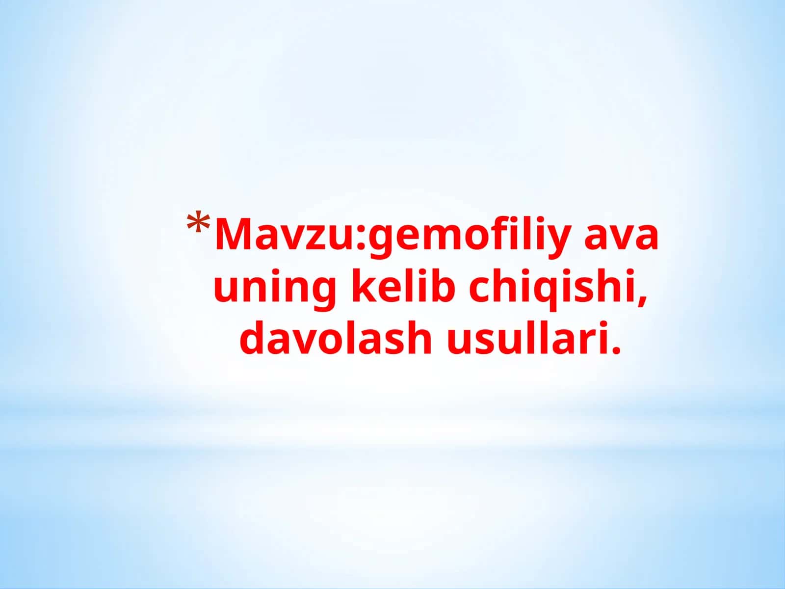 gemofiliy ava uning kelib chiqishi, davolash usullari. 1